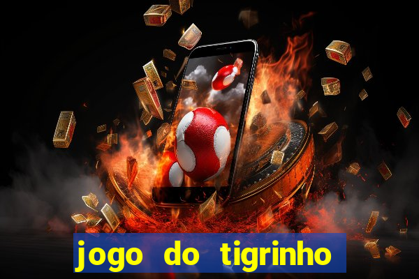 jogo do tigrinho deposito minimo 1 real